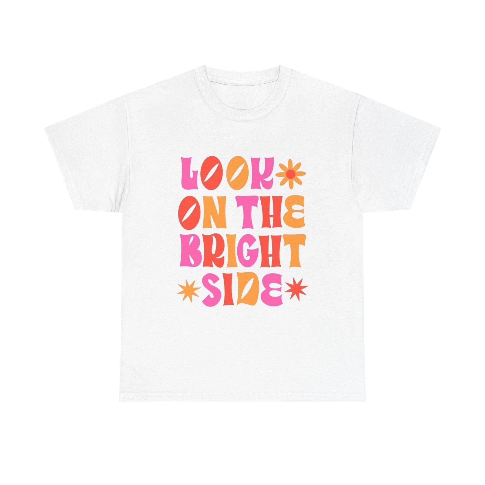 Look On The Bright Side Graphic T Shirt Unisex Cotton Tee - New Gift - Tee 3XL