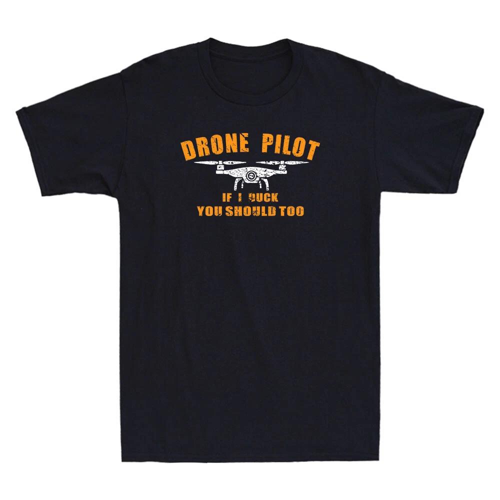 Drone Pilot If I Duck You Should Too - Funny RC Quadcopter Vintage Men s T-Shirt XXL