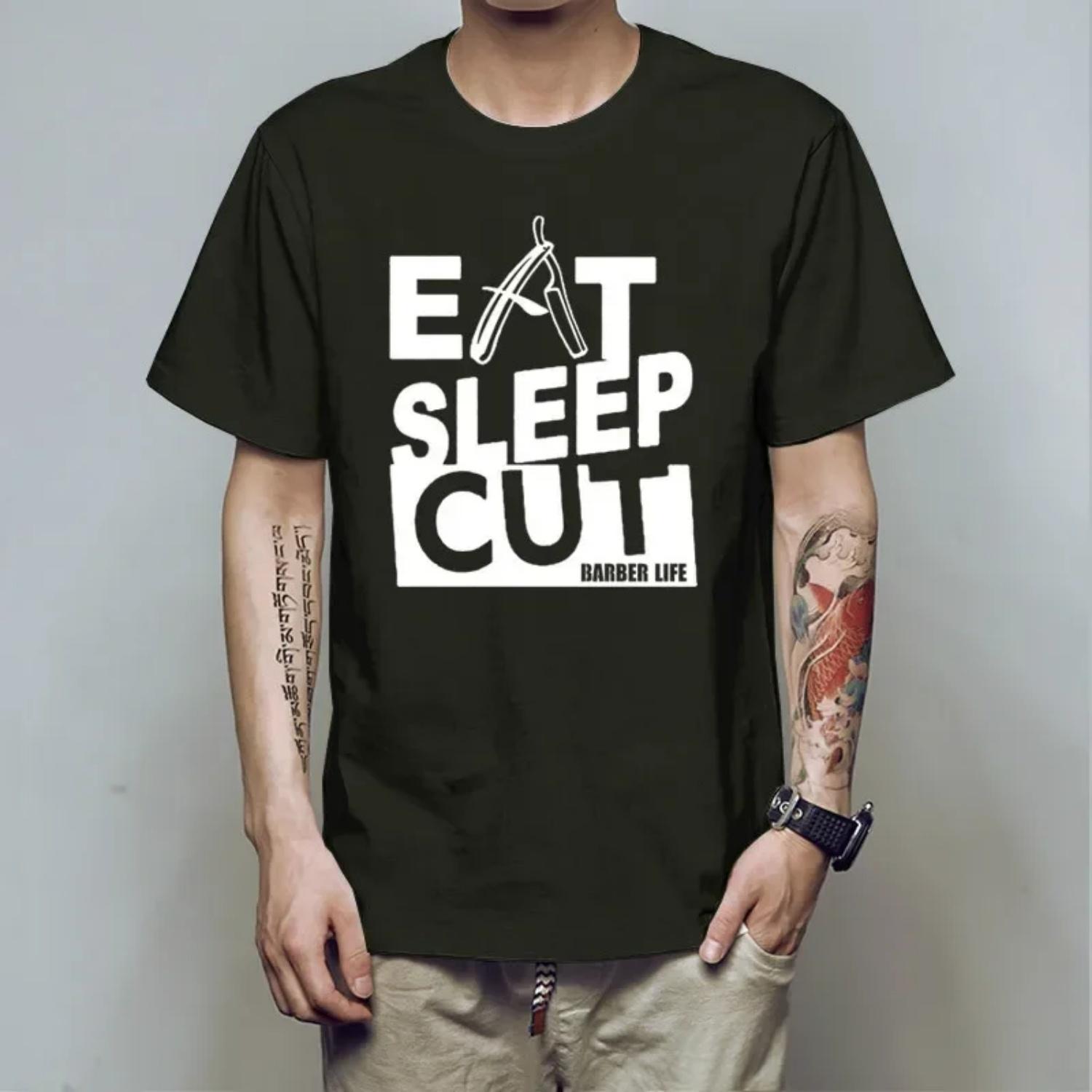 

Novelty Eat Sleep Cut Barber Life T-Shirt 100% Cotton O-Neck Summer Short Sleeve Casual Mens T-shirt Size S-3XL S