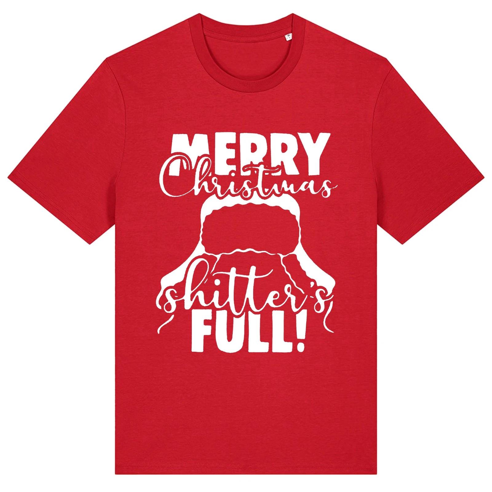 Sh*tters Full - Unisex T-Shirt Secret Santa Xmas Christmas Festive Jolly Gift 4XL