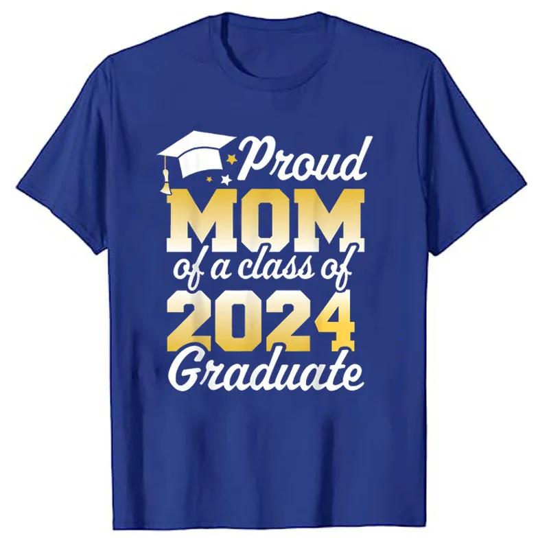 Proud Mom of A Class of 2024 Graduate Mother Senior Family T-Shirt Funny Dad Aunt Uncle Grandma Grandpa Sister Brother Tee Tops