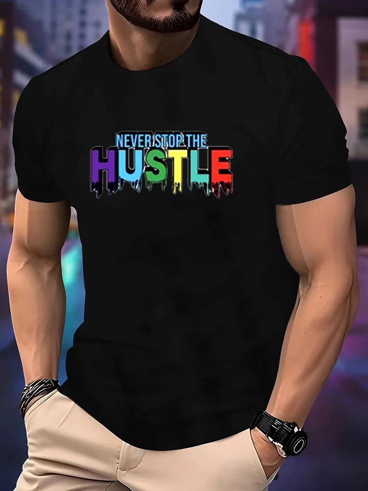 Unisexs Never Stop The Hustle TShirt Color Drip Letter Print ONeck Short Sleeve Casual Hip Hop Streetwear Graphic Tee Tops