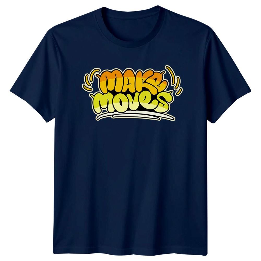 Make Moves TShirt Urban Culture Lifestyle Birthday Gift For Him And Her