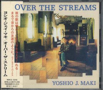 

CD YOSHIO J. MAKI Over The Streams MDCL1235 Midi Inc 1993 Japan Rock Used