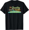 Quality Learing Center Shirt, Quality Learing Center Learning