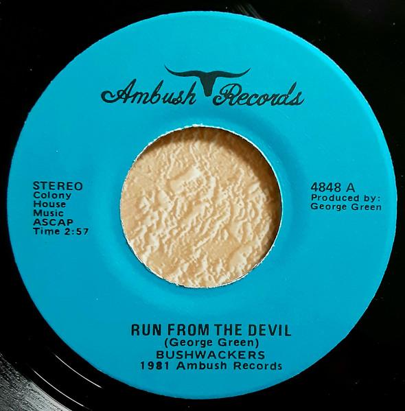 

7inch Record BUSHWACKERS - Run From The Devil 4848A Ambush Records 1981 US Rock Used