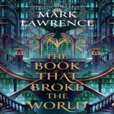 The Book That Broke the World by Mark Lawrence Paperback Book 9780008456801