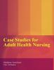 The Case Studies for Adult Health Nursing Book