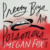 Pretty Boys Are Poisonous by Megan Fox Hardback Book 9781035413393