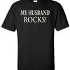 My Husband Rocks Adult Tshirt Married Husband Love Wife Valentines Day Gift