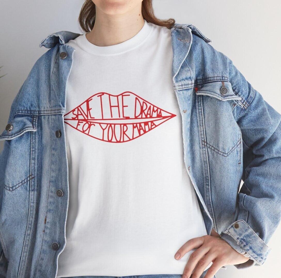 Save the drama to your mama T Shirt Mens Womens Tees Top S