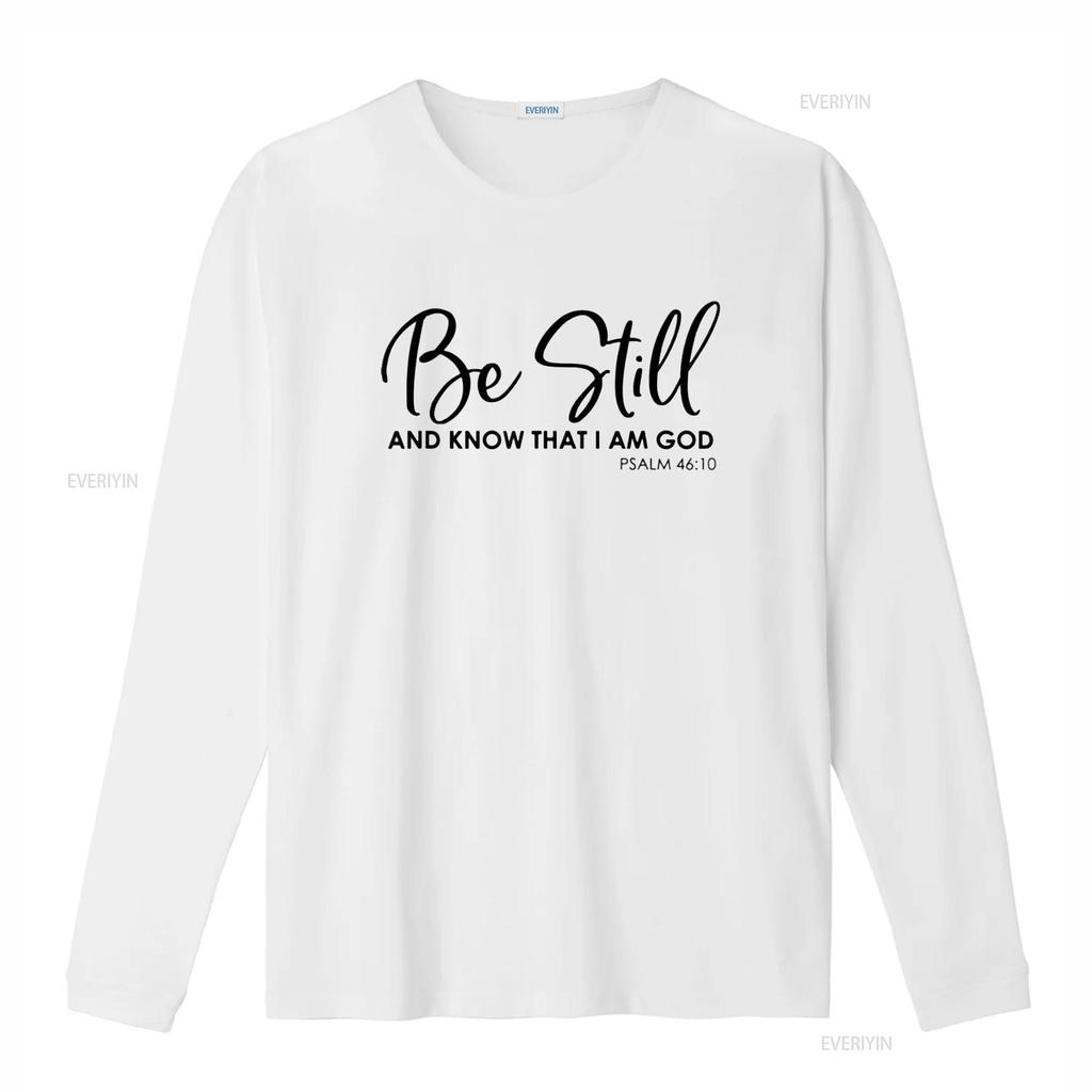 Be Still And Know That I Am God Inspirational T Shirt  vintage Washed Casual Stylish homme streetwear graphic Soft Versatile