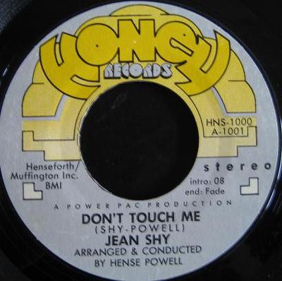 7inch Record JEAN SHY - Don't Touch Me / Our Love Is Lost HNS1000 Honey Records US Soul/Funk Used