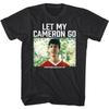 Ferris Bueller Let My Cameron Go Men's T Shirt