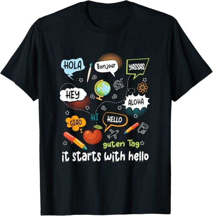 Friendship Inclusion Language Teacher It Starts With Hello T-Shirt