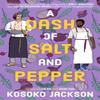 A Dash of Salt and Pepper by Kosoko Jackson Paperback Book 9780593334461