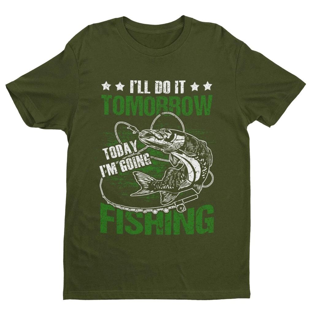 Funny Angling T Shirt I'll DO IT TOMORROW TODAY I'M GOING FISHING Fisherman gift