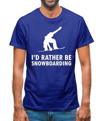I'd Rather Be Snowboarding Mens Mens Kids T Shirt