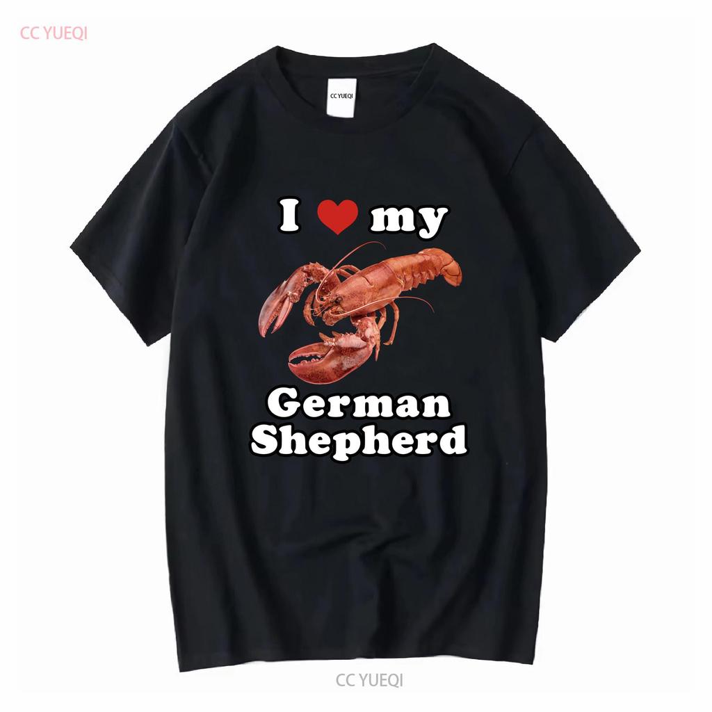 I Love My German Shepard T Shirt Funny Weird Lobster Silly Ironic vintage Washed streetwear Comfortable Soft Slightly homme