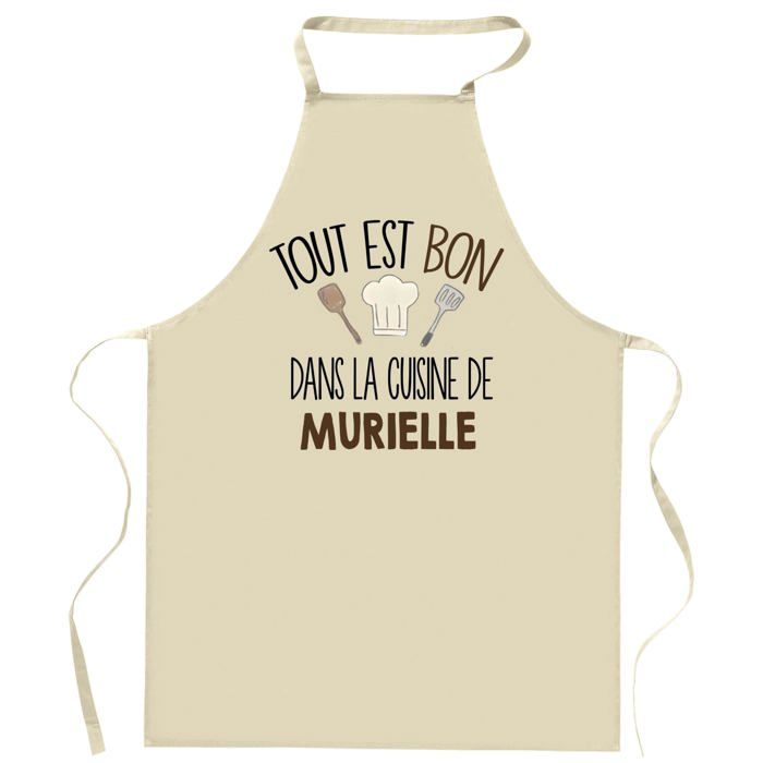 Tablier de cuisine - Tout est bon dans la cuisine de MURIELLE - Personnalisé (prénom) - Coton résistant - Impression France