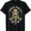 ARRGH MATEY Lasst die Schabernacke beginnen Piraten-T-Shirt