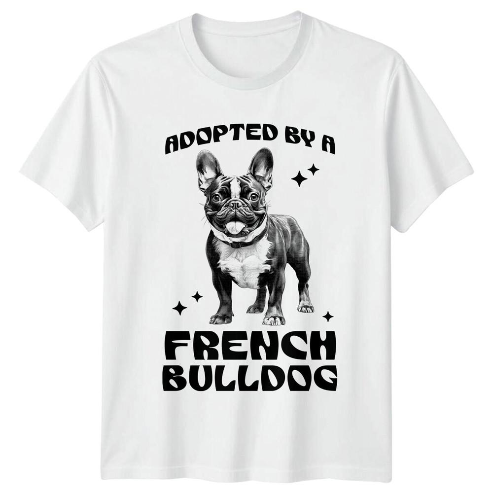 Adopted By A French Bulldog TShirt Dog Lover Gift Pet Tee S