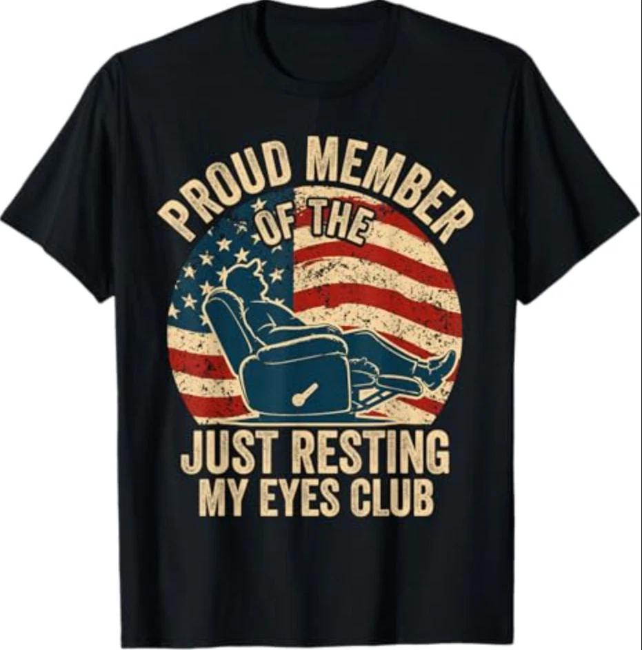 Proud Member of The Just Resting My Eyes Club Father s Day T-Shirt S