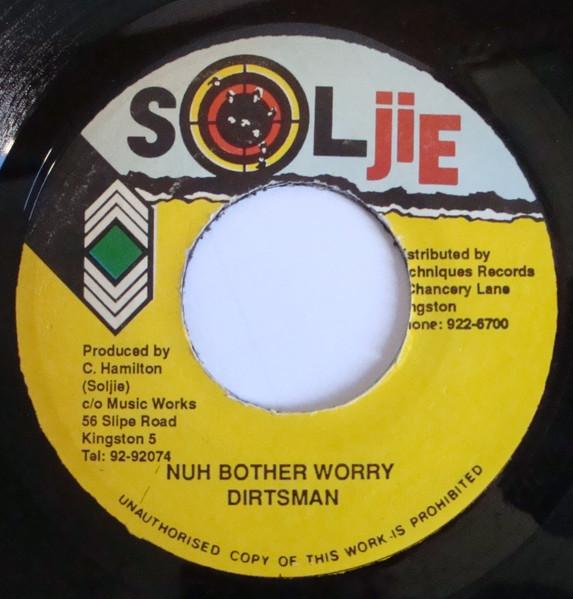 

7inch Record DIRTSMAN Nuh Bother Worry NONE Soljie Jamaica Reggae Ska Dub Used