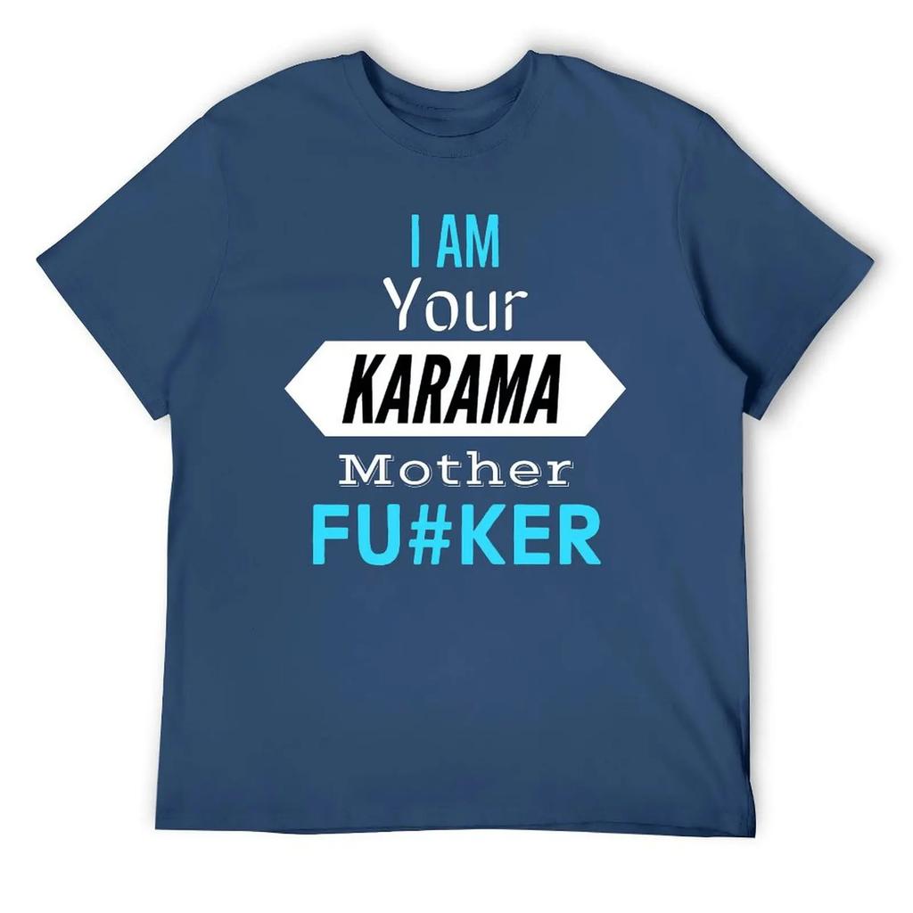 Mother's Day I Am Your KARMA Unisex Lightweight Tees Classic T-shirt Fresh  Sport  Joke Travel USA Size