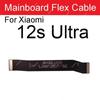 LCD Hovedkort Flexkabel For Xiaomi 12 12X 12s 12T Pro Mi 12 Lite 12s Ultra LCD Hovedkort Kobling Flex Bånd Reparasjonsdeler