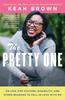Kniha The Pretty One : On Life, Pop Culture, Disability, and Other Reasons To Fall In Love with Me