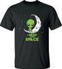 Alien - Ich brauche mehr Platz T-Shirt Lustiges Süßes Alien Weltraum Meme Witz Unisex Oberteile