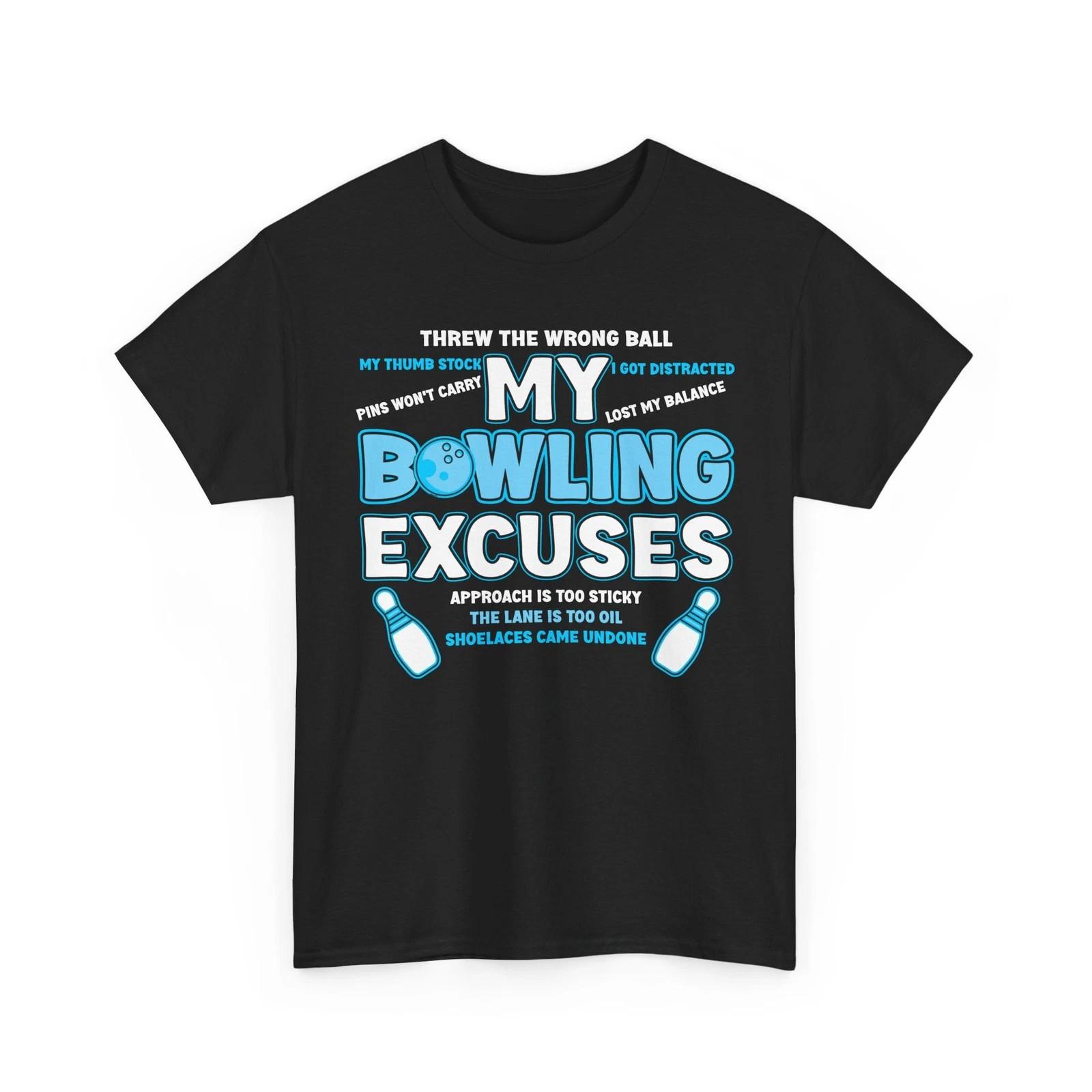 My Bowling Excuses T shirt, Bowlers Bowling Players Sport Funny Shirt L