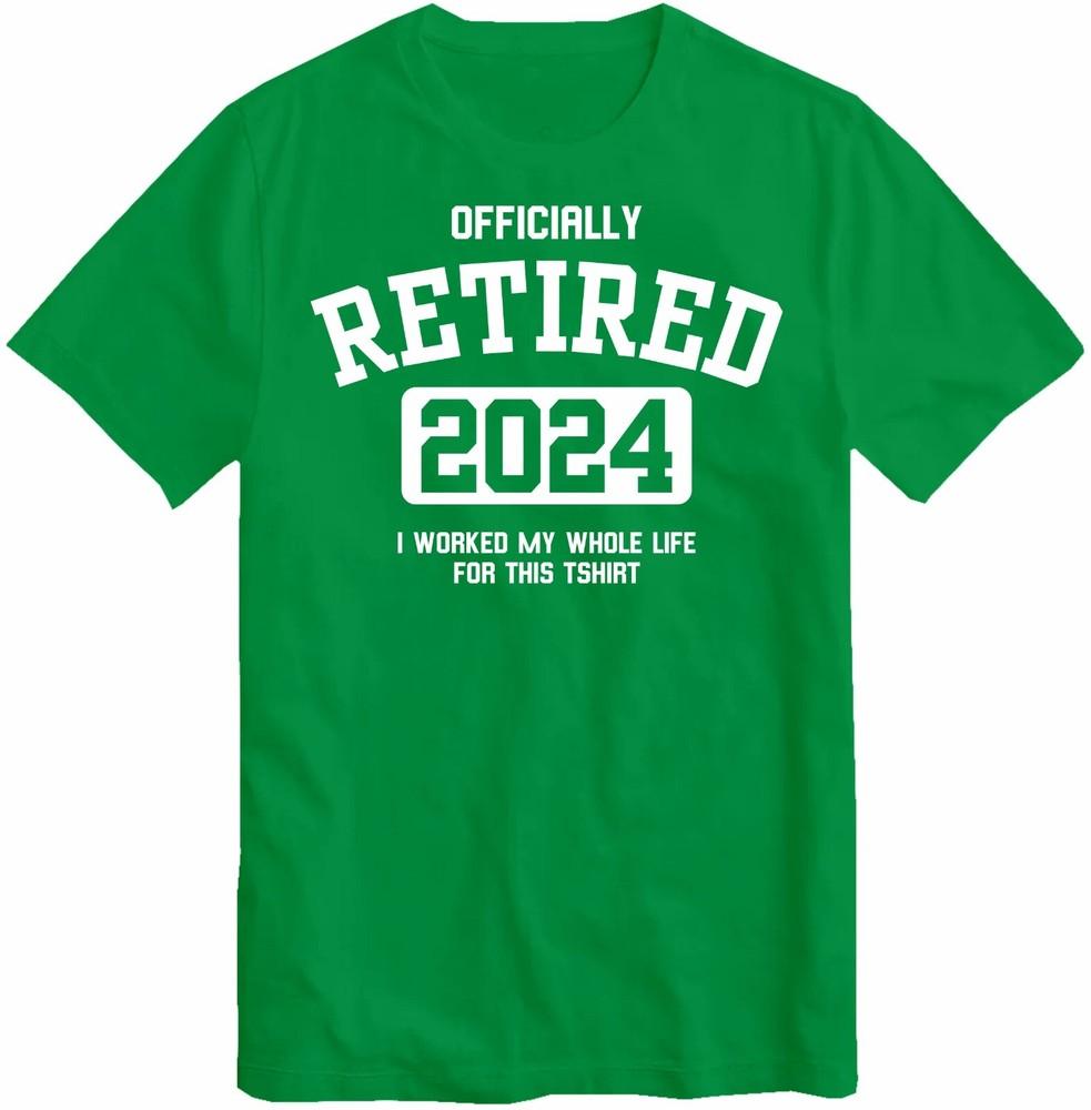 Officially Retired 2024 T Shirt RetireUnisext Gift Father Dad Grandad Unisex Tshirt S
