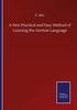 The A New Practical and Easy Method of Learning the German Language Book