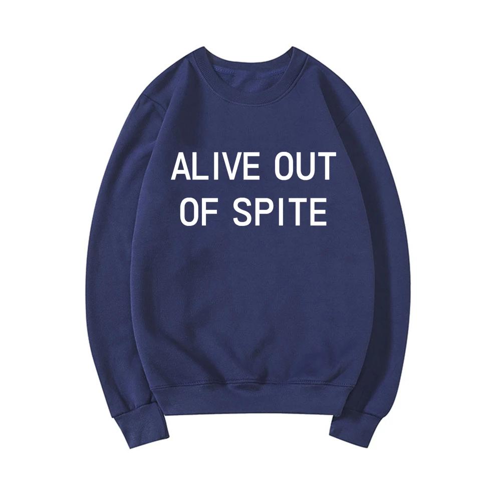 Alive Out of Spite Sweatshirt Mental Health Care Shirt Motivational Hoodie for Women Long Sleeve Sweatshirt Therapist Sweater