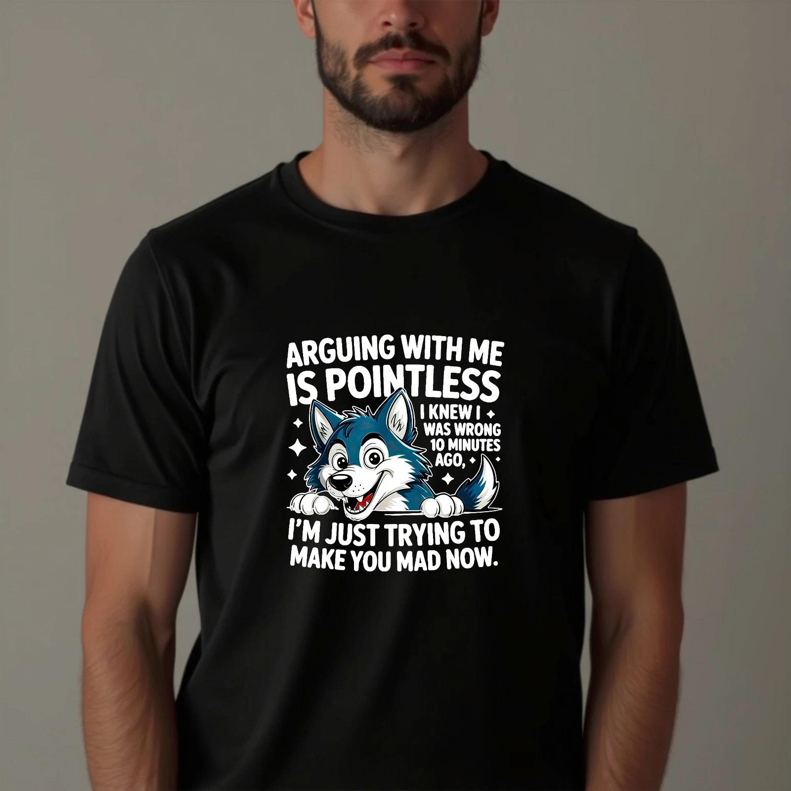 Funny Gag Gift Tee Arguing With Me Is Pointless Sarcastic Novelty Wolf T-Shirt L