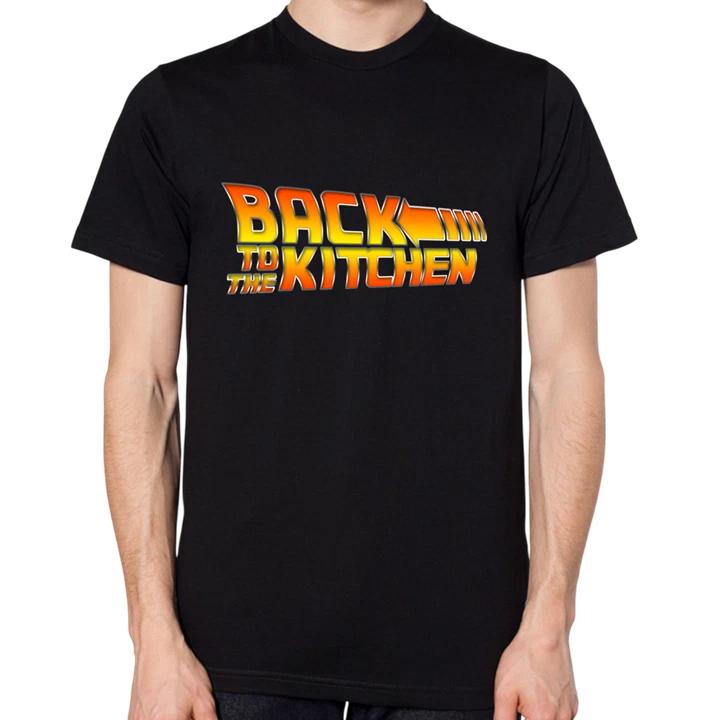 Back To The Kitchen T-Shirt Funny Back To The Future Movie Film Chef Cook Top XXXXL