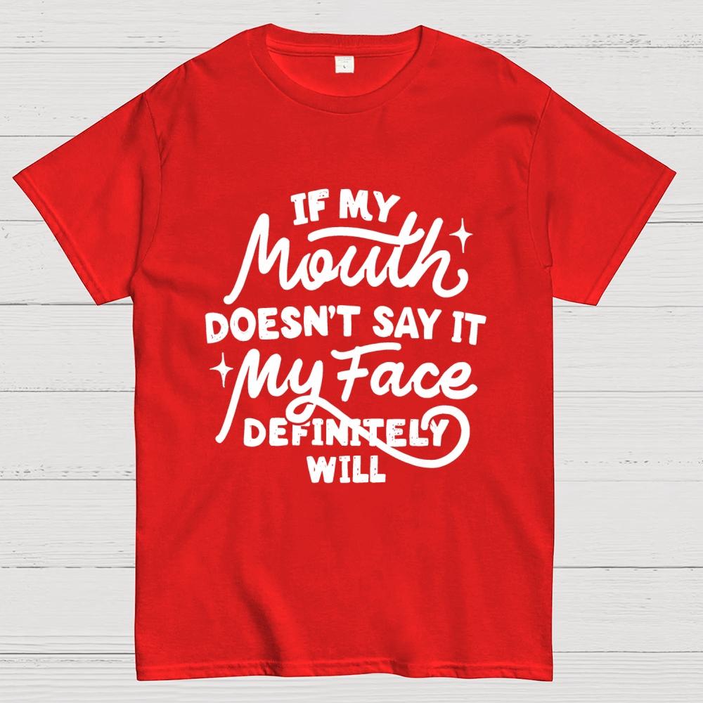 If My Mouth Doesn't Say It Cotton Summer Casual Cool Loose T-Shirt