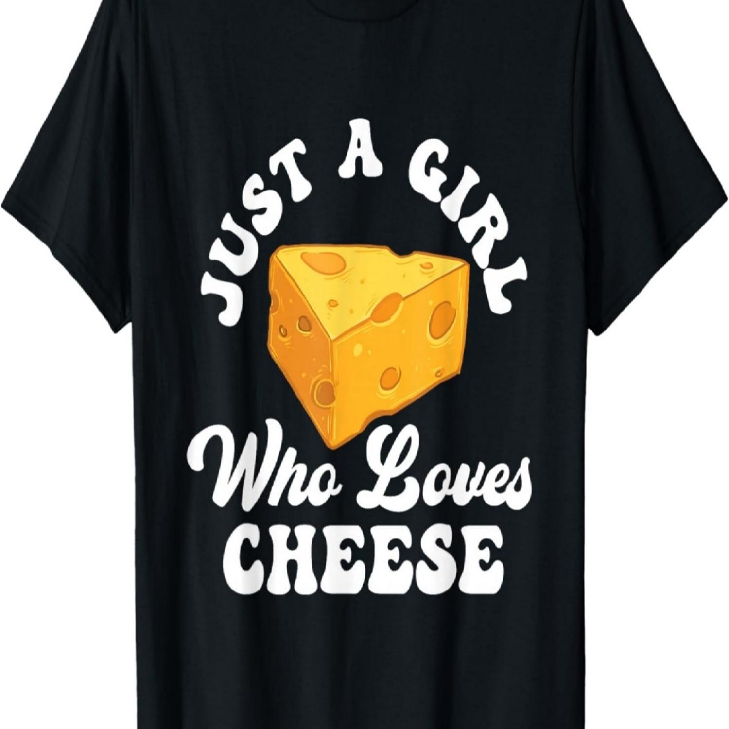 

Just A Girl Who Loves Cheese - Cheddar Parmesan Dairy Lover T-Shirt S чёрный
