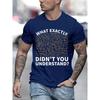 Men T-Shirts Men Physics What Don't You Understand T-shirt Science Equations Funny Tshirts Brand New Tee Shirt for Male Clothing