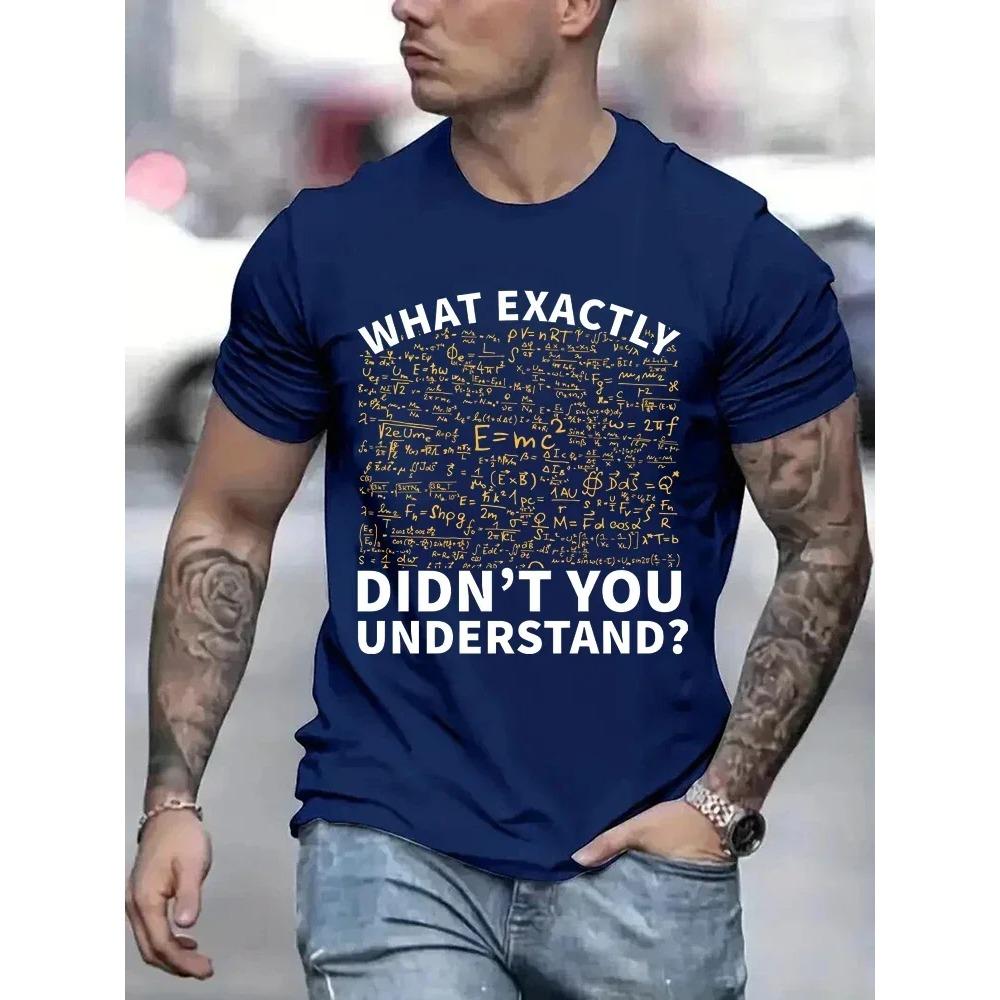 Men T-Shirts Men Physics What Don't You Understand T-shirt Science Equations Funny Tshirts Brand New Tee Shirt for Male Clothing