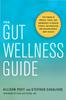 The The Gut Wellness Guide : Reclaim Whole-Body Health Book