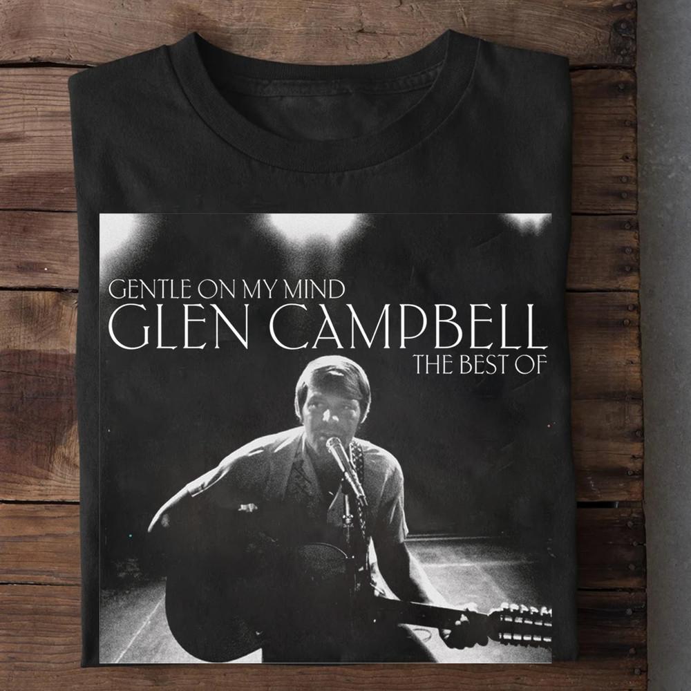 Gentle On My Mind The Best Of Glen Campbell T Shirt Full Size S-5XL Unisex T-Shirt M