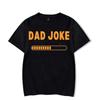 Men's T-shirt Summer Dad Joke Loading Graphics Printing Men Funny Short Sleeve Tops Fashion T Shirt Oversized Tee Men Clothing