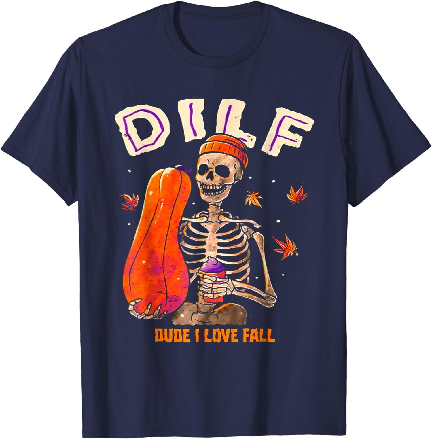 Dilf Dude I Love Fall Skeleton Pumpkin Halloween Unisex T-Shirt S