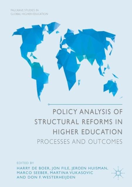 The Policy Analysis of Structural Reforms In Higher Education : Processes and Outcomes Book