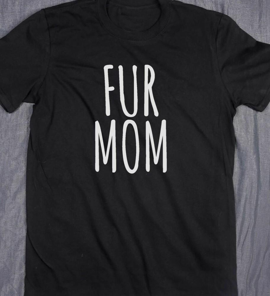 Fur Mom Dog Animal lover T shirt Tee puppy pitbull Havanese Doxie poodle