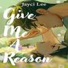 Give Me A Reason by Jayci Lee Paperback Book 9781035420490
