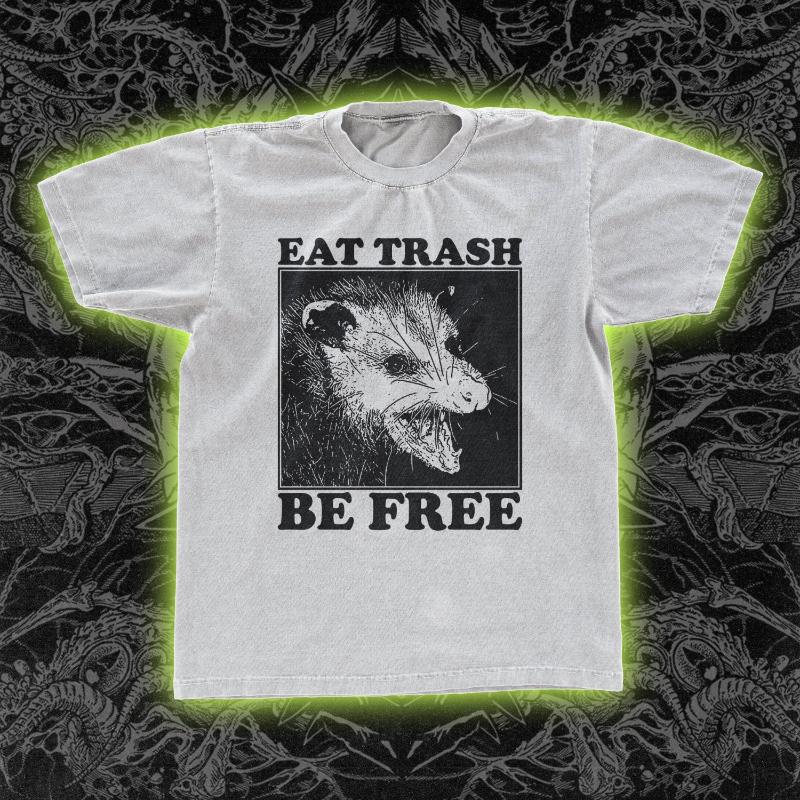 

Eat Trash Be Free Classi Tee New SpringSummer Arrivals Regular Fit Casual Unisex Women 4XL